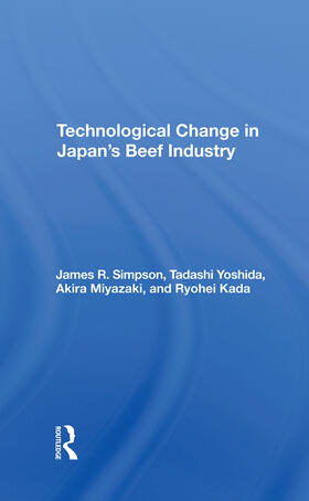 Simpson / Yoshida / Miyazaki |  Technological Change In Japan's Beef Industry | Buch |  Sack Fachmedien