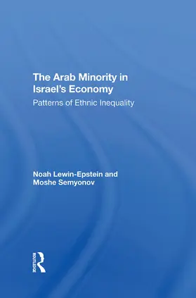 Lewin-epstein / Semyonov |  The Arab Minority In Israel's Economy | Buch |  Sack Fachmedien