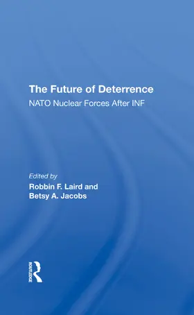 Laird / Jacobs |  The Future Of Deterrence | Buch |  Sack Fachmedien