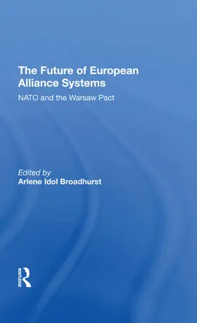 Broadhurst |  The Future Of European Alliance Systems | Buch |  Sack Fachmedien