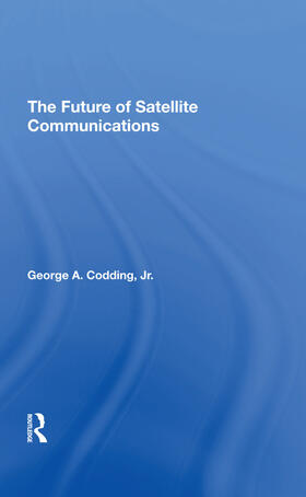 Codding |  The Future Of Satellite Communications | Buch |  Sack Fachmedien
