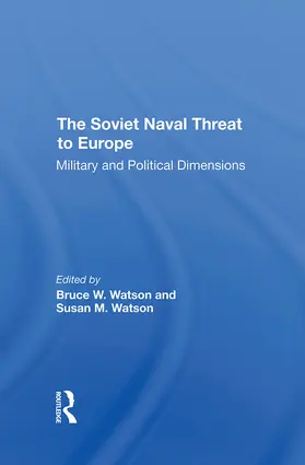 Watson |  The Soviet Naval Threat To Europe | Buch |  Sack Fachmedien