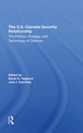 Haglund / Sokolsky |  The U.s.canada Security Relationship | Buch |  Sack Fachmedien