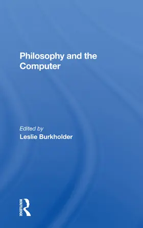 Burkholder |  Philosophy And The Computer | Buch |  Sack Fachmedien