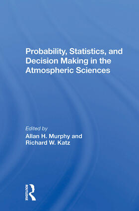 Murphy / Katz |  Probability, Statistics, And Decision Making In The Atmospheric Sciences | Buch |  Sack Fachmedien