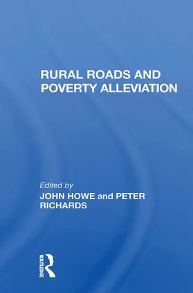 Howe / Richards |  Rural Roads And Poverty Alleviation | Buch |  Sack Fachmedien