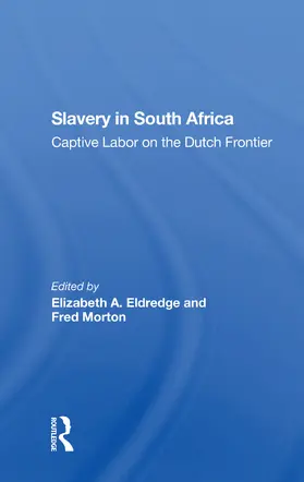 Eldredge / Morton |  Slavery In South Africa | Buch |  Sack Fachmedien