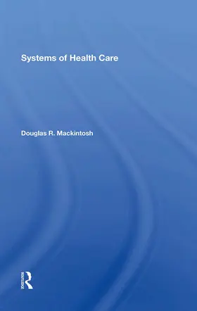 Mackintosh |  Systems Of Health Care | Buch |  Sack Fachmedien