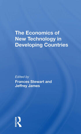 Stewart / James |  The Economics Of New Technology In Developing Countries | Buch |  Sack Fachmedien