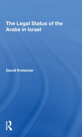 Kretzmer |  The Legal Status Of The Arabs In Israel | Buch |  Sack Fachmedien