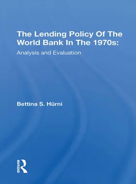 Hurni |  The Lending Policy Of The World Bank In The 1970s | Buch |  Sack Fachmedien