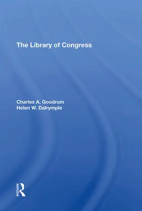 Goodrum / Dalrymple |  The Library Of Congress | Buch |  Sack Fachmedien