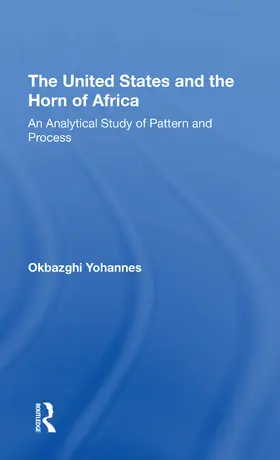 Yohannes |  The United States And The Horn Of Africa | Buch |  Sack Fachmedien