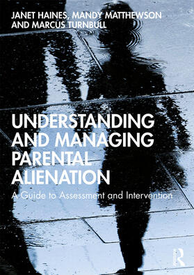 Haines / Matthewson / Turnbull |  Understanding and Managing Parental Alienation | Buch |  Sack Fachmedien