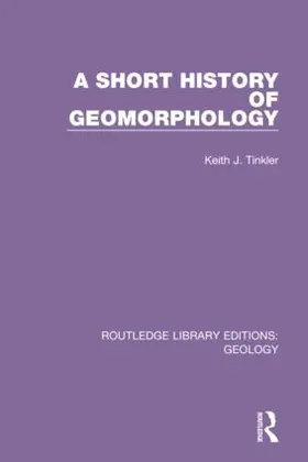 Tinkler |  A Short History of Geomorphology | Buch |  Sack Fachmedien