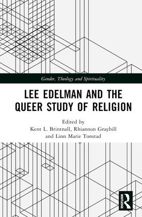 Brintnall / Graybill / Tonstad |  Lee Edelman and the Queer Study of Religion | Buch |  Sack Fachmedien