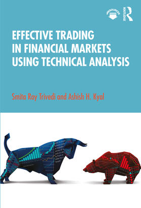 Trivedi / Kyal |  Effective Trading in Financial Markets Using Technical Analysis | Buch |  Sack Fachmedien