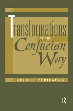 Berthrong |  Transformations Of The Confucian Way | Buch |  Sack Fachmedien