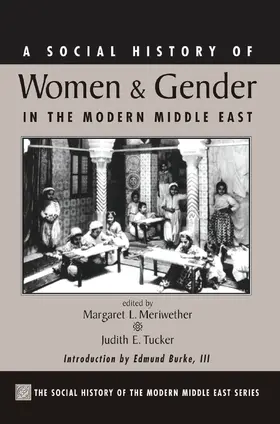 Meriwether / Tucker |  A Social History Of Women And Gender In The Modern Middle East | Buch |  Sack Fachmedien