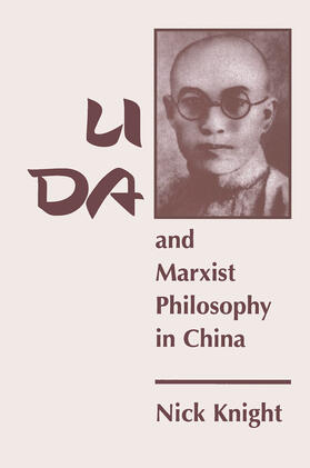 Knight |  Li Da And Marxist Philosophy In China | Buch |  Sack Fachmedien