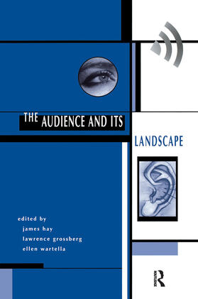 Hay / Grossberg / Wartella |  The Audience and Its Landscape | Buch |  Sack Fachmedien