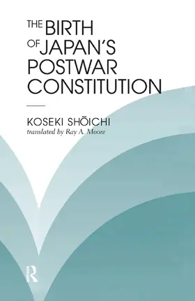 Moore |  The Birth Of Japan's Postwar Constitution | Buch |  Sack Fachmedien