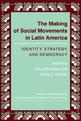 Escobar / Alvarez |  The Making of Social Movements in Latin America | Buch |  Sack Fachmedien