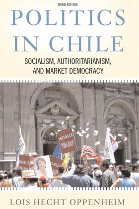 Oppenheim |  Politics In Chile | Buch |  Sack Fachmedien