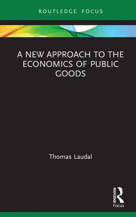 Laudal |  A New Approach to the Economics of Public Goods | Buch |  Sack Fachmedien