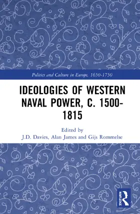 Davies / James / Rommelse |  Ideologies of Western Naval Power, c. 1500-1815 | Buch |  Sack Fachmedien