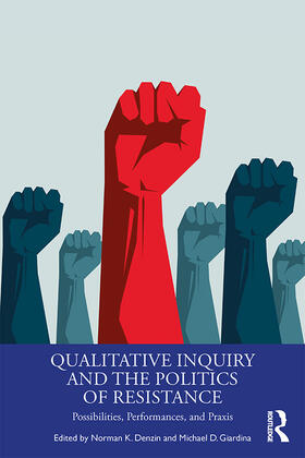 Denzin / Giardina |  Qualitative Inquiry and the Politics of Resistance | Buch |  Sack Fachmedien