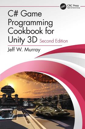 Murray |  C# Game Programming Cookbook for Unity 3D | Buch |  Sack Fachmedien