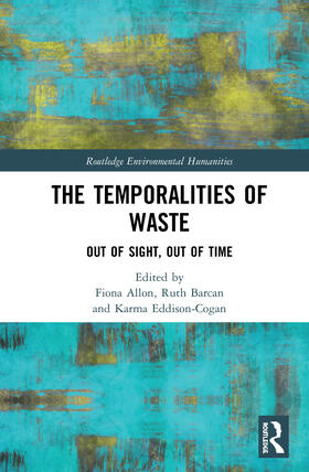 Allon / Barcan / Eddison-Cogan |  The Temporalities of Waste | Buch |  Sack Fachmedien