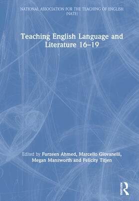 Ahmed / Giovanelli / Mansworth |  Teaching English Language and Literature 16-19 | Buch |  Sack Fachmedien