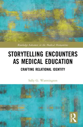 Warmington |  Storytelling Encounters as Medical Education | Buch |  Sack Fachmedien