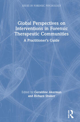 Akerman / Shuker |  Global Perspectives on Interventions in Forensic Therapeutic Communities | Buch |  Sack Fachmedien