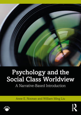 Noonan / Liu |  Psychology and the Social Class Worldview | Buch |  Sack Fachmedien