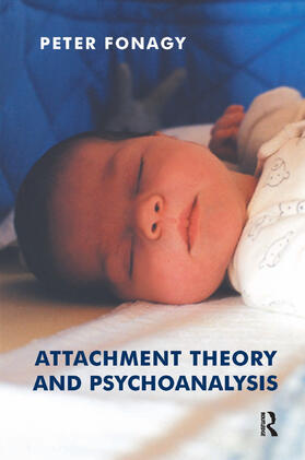 Fonagy |  Attachment Theory and Psychoanalysis | Buch |  Sack Fachmedien