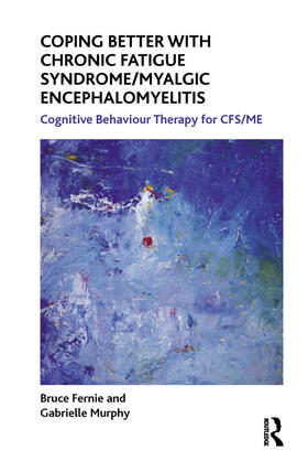 Fernie / Murphy |  Coping Better With Chronic Fatigue Syndrome/Myalgic Encephalomyelitis | Buch |  Sack Fachmedien