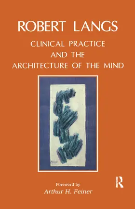 Langs |  Clinical Practice and the Architecture of the Mind | Buch |  Sack Fachmedien