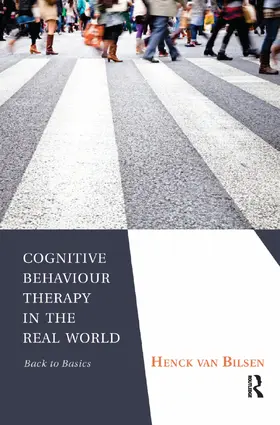 Van Bilsen |  Cognitive Behaviour Therapy in the Real World | Buch |  Sack Fachmedien