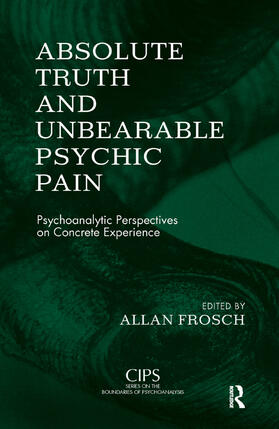 Frosch |  Absolute Truth and Unbearable Psychic Pain | Buch |  Sack Fachmedien