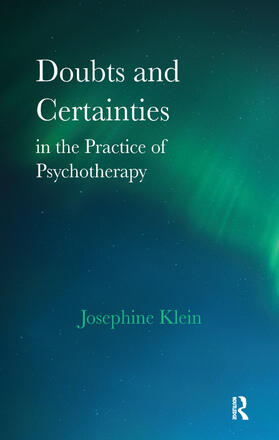 Klein |  Doubts and Certainties in the Practice of Psychotherapy | Buch |  Sack Fachmedien