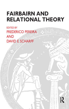 Pereira / Scharff |  Fairbairn and Relational Theory | Buch |  Sack Fachmedien
