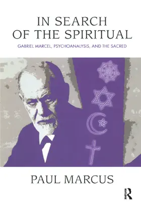 Marcus |  In Search of the Spiritual: Gabriel Marcel, Psychoanalysis and the Sacred | Buch |  Sack Fachmedien