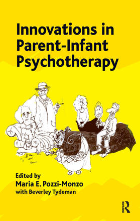Tydeman / Pozzi Monzo |  Innovations in Parent-Infant Psychotherapy | Buch |  Sack Fachmedien