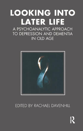 Davenhill |  Looking into Later Life | Buch |  Sack Fachmedien