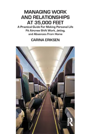 Eriksen |  Managing Work and Relationships at 35,000 Feet | Buch |  Sack Fachmedien