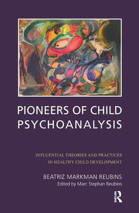 Markman Reubins / Reubins |  Pioneers of Child Psychoanalysis | Buch |  Sack Fachmedien