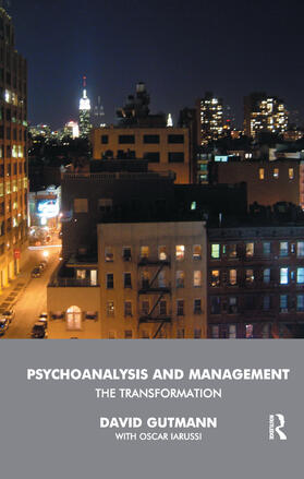 Gutmann / Iarussi |  Psychoanalysis and Management | Buch |  Sack Fachmedien